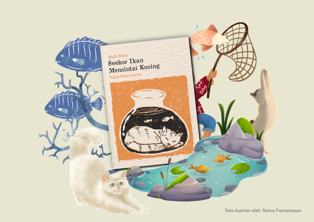 absurditas dalam kumcer Seekor Ikan Mencintai Kucing karya Mufa Rizal